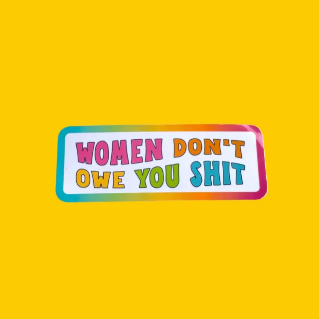 MiniKitty Women Don’t Owe You klistremerke 7,6 cm