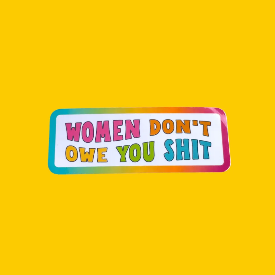 MiniKitty Women Don’t Owe You klistremerke 7,6 cm